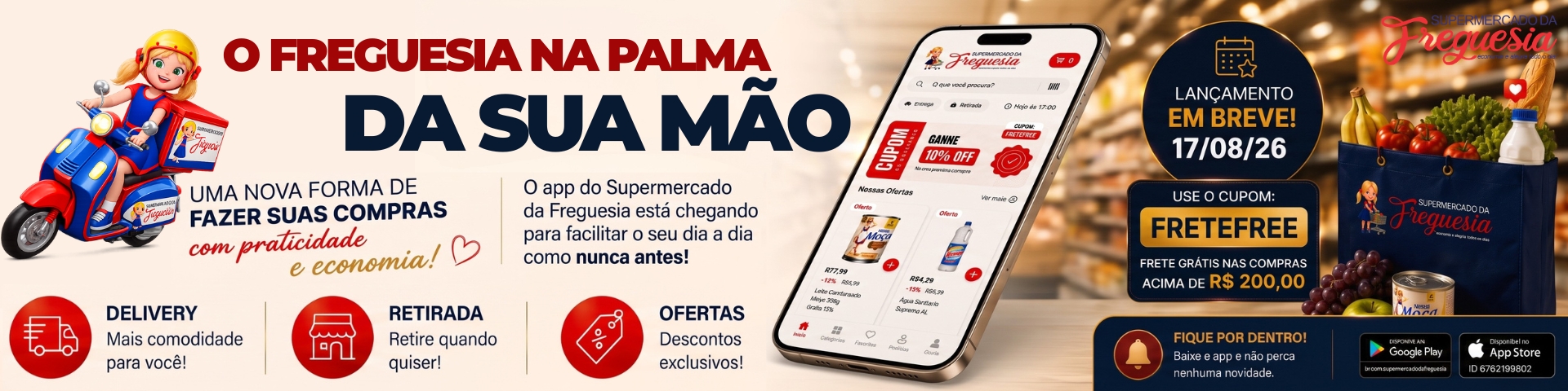 O Freguesia na palma da sua mão. Uma nova forma de fazer suas compras com praticidade e economia. App disponível em breve.